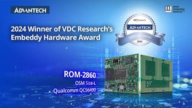 Advantech ROM-2860 đạt giải thưởng 2024 Embeddy Hardware Award từ VDC Research cho thiết bị IoT và điện toán biên